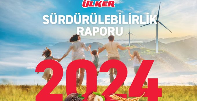 Ülker, sürdürülebilirlikte 10 yıllık hedeflerini aştı